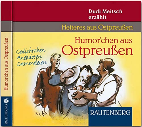 Beispielbild fr Humor chen aus Ostpreuen. CD. (Rautenberg): Gedichtchen, Anekdoten, Dammeleien. Rudi Meitsch erz zum Verkauf von medimops