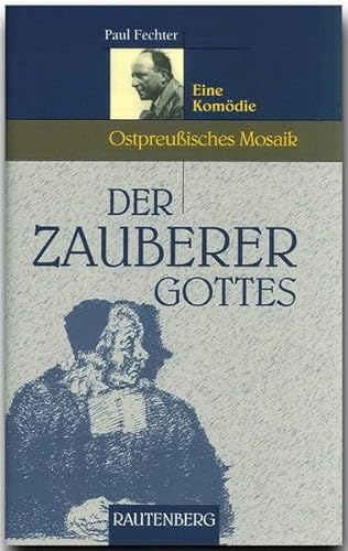 Beispielbild fr der zauberer gottes. eine komdie; ostpreuisches mosaik zum Verkauf von alt-saarbrcker antiquariat g.w.melling