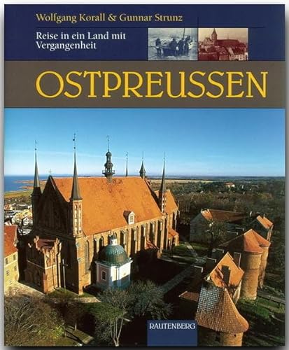 Beispielbild fr Ostpreussen - Reise in ein Land mit Vergangenheit zum Verkauf von Sammlerantiquariat