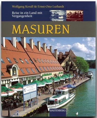 Masuren : Reise in ein Land mit Vergangenheit - Ernst-Otto Luthardt