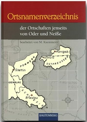 Beispielbild fr Ortsnamenverzeichnis der Ortschaften jenseits von Oder und Neie (Rautenberg) zum Verkauf von medimops
