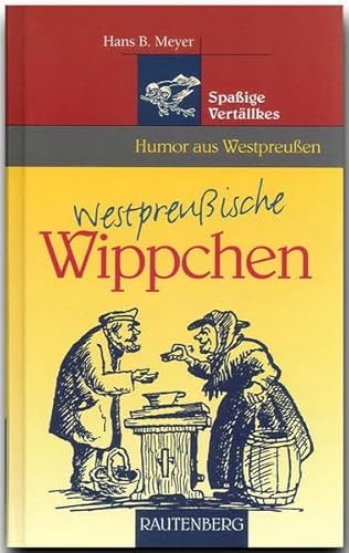 Beispielbild fr Westpreuische Wippchen. Spaige Vertllkes zum Verkauf von medimops