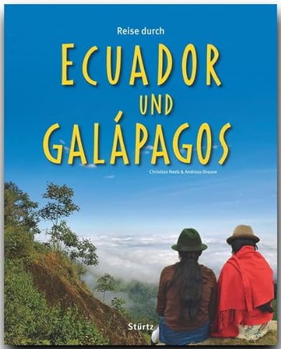 Beispielbild fr Reise durch ECUADOR und GALPAGOS - Ein Bildband mit ber 240 Bildern auf 140 Seiten - STRTZ Verlag zum Verkauf von Armoni Mediathek