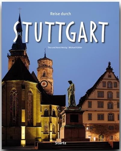 9783800341122: Reise durch STUTTGART - Ein Bildband mit ber 180 Bildern - STRTZ Verlag