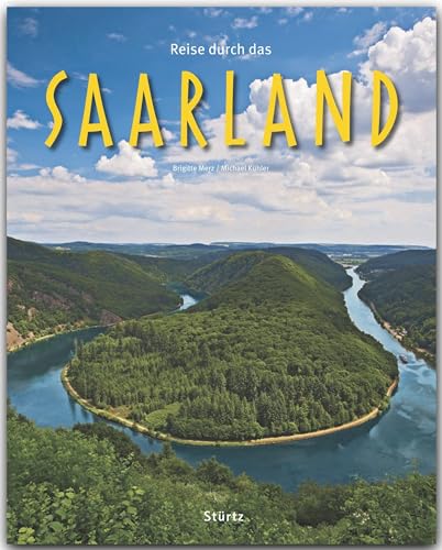 Beispielbild fr Reise durch das SAARLAND - Ein Bildband mit ber 180 Bildern - STRTZ Verlag zum Verkauf von medimops