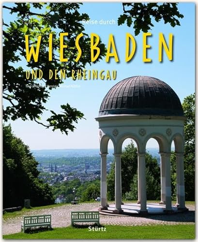 9783800342037: Reise durch WIESBADEN und den RHEINGAU - Ein Bildband mit ber 180 Bildern auf 140 Seiten - STRTZ Verlag