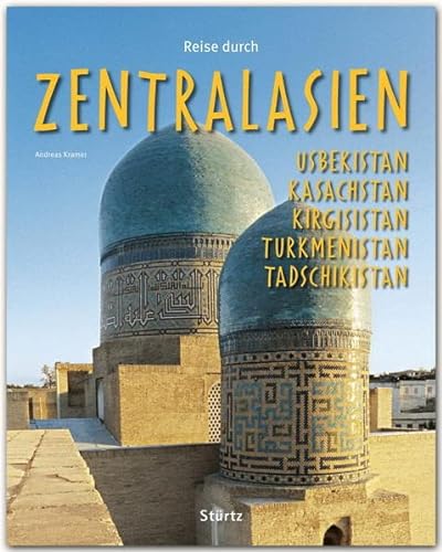 Beispielbild fr Reise durch Zentralasien - Usbekistan, Kasachstan, Kirgisistan, Turkmenistan zum Verkauf von Blackwell's