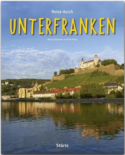 Beispielbild fr Reise durch UNTERFRANKEN: Ein Bildband mit ber 190 Bildern auf 140 Seiten - STRTZ Verlag zum Verkauf von medimops