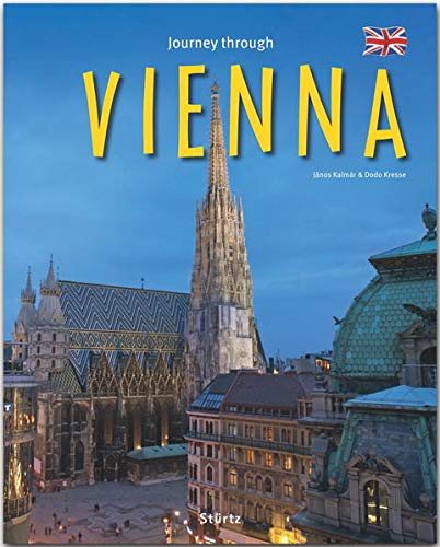 Stock image for Journey through Vienna - Reise durch Wien: Ein Bildband mit ber 180 Bildern auf 140 Seiten - STRTZ Verlag for sale by GF Books, Inc.