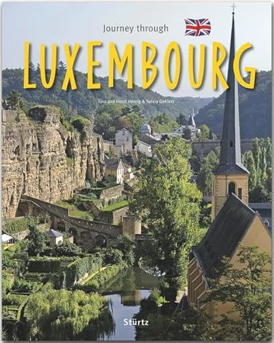Beispielbild fr Journey through Luxembourg - Reise durch Luxemburg Ein Bildband mit ber 165 Bildern auf 140 Seiten - STRTZ Verlag zum Verkauf von Buchpark