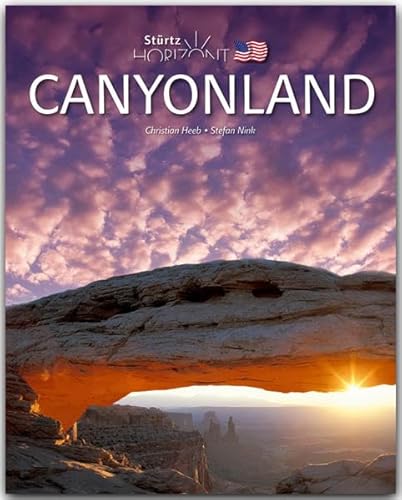 Stock image for Horizont CANYONLAND - 160 Seiten Bildband mit ber 230 Bildern - STRTZ Verlag for sale by medimops