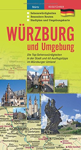 Stock image for WRZBURG und Umgebung - Die Top-Sehenswrdigkeiten in der Stadt und 60 Ausflugstipps im Wrzburger Umland - STRTZ Verlag for sale by medimops