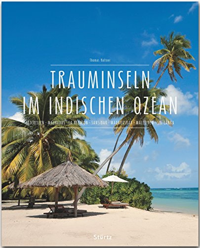 9783800348152: Premium Trauminseln im Indischen Ozean. Seychellen - Mauritius - La Runion - Sansibar - Madagaskar - Malediven - Sri Lanka