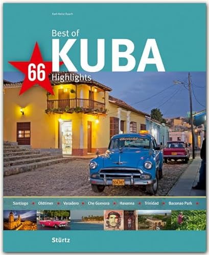 Beispielbild fr Best of KUBA - 66 Highlights - Ein Bildband mit ber 180 Bildern auf 140 Seiten - STRTZ Verlag zum Verkauf von medimops