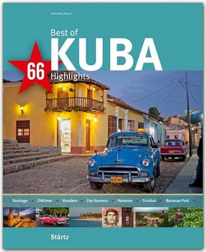 Stock image for Best of KUBA - 66 Highlights - Ein Bildband mit ber 180 Bildern auf 140 Seiten - STRTZ Verlag for sale by medimops