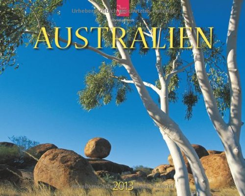 Australien 2013. Kalender LÃ¤nder und Regionen (9783800350032) by Unknown Author