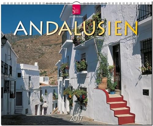 ANDALUSIEN - Original Stürtz-Kalender 2017 - Großformat-Kalender 60 x 48 cm - Jürgen Richter