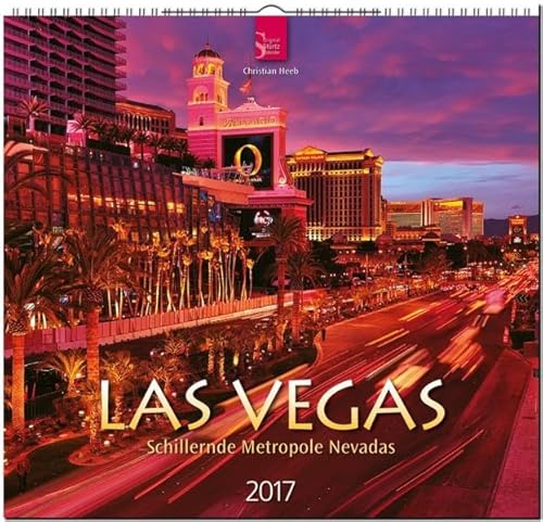 9783800356065: LAS VEGAS - Schillernde Metropole Nevadas - Original Strtz-Kalender 2017 - Mittelformat-Kalender 33 x 31 cm