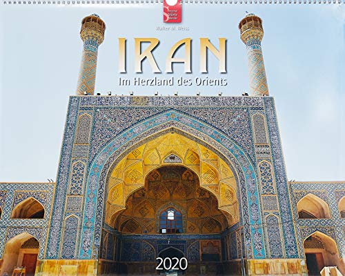 Beispielbild fr Iran - Im Herzland des Orients: Original Strtz-Kalender 2020 - Groformat-Kalender 60 x 48 cm zum Verkauf von medimops