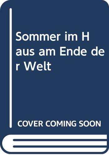 Sommer im Haus am Ende der Welt - Dickens,Monica