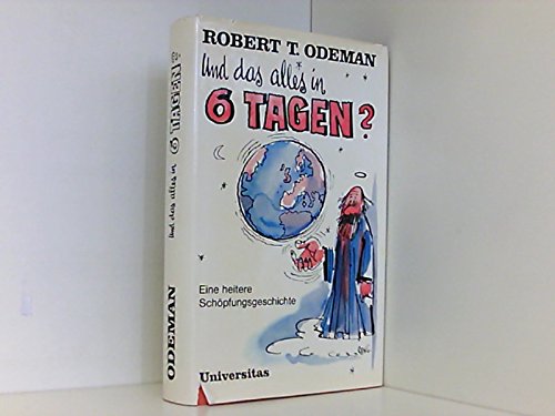 Beispielbild fr Und das alles in 6 Tagen? - eine heitere Schpfungsgeschichte zum Verkauf von Storisende Versandbuchhandlung