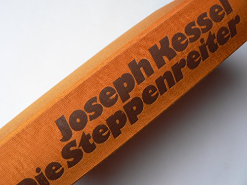 Die Steppenreiter - Joseph Kessel