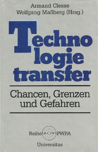 Technologietransfer. Chancen, Grenzen und Gefahren