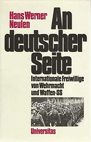 Beispielbild fr An deutscher Seite. Internationale Freiwillige von Wehrmacht und Waffen- SS zum Verkauf von medimops