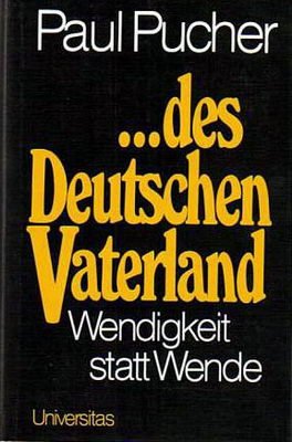 Beispielbild fr Des Deutschen Vaterland : Wendigkeit statt Wende zum Verkauf von Bernhard Kiewel Rare Books