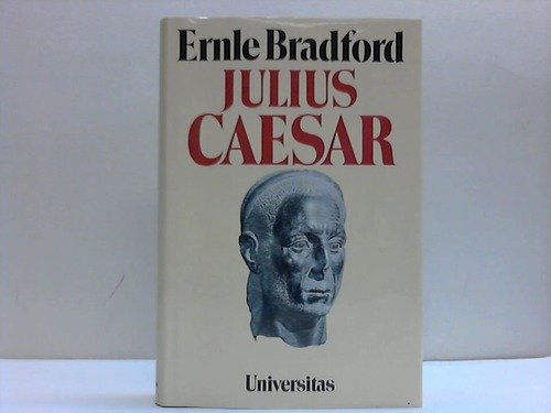 Julius Caesar. - BRADFORD, ERNLE.