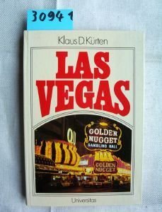 Las Vegas richtig entdecken und erleben - Kürten, Klaus D.