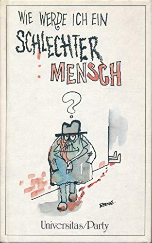 Beispielbild fr Wie werde ich ein schlechter Mensch? zum Verkauf von Versandantiquariat Felix Mcke