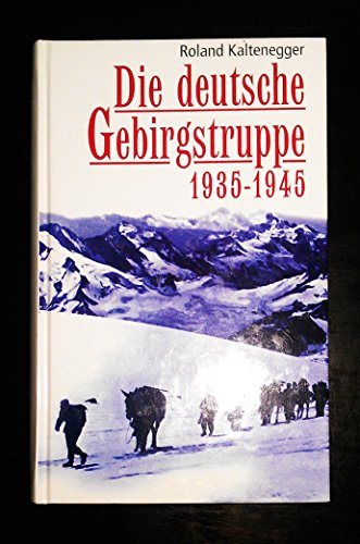 Stock image for Die deutsche Gebirgstruppe, 1935-1945 (German Edition) for sale by HPB-Red