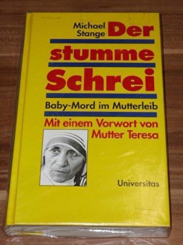 Imagen de archivo de Der stumme Schrei. Baby-Mord im Mutterleib a la venta por Versandantiquariat Felix Mcke