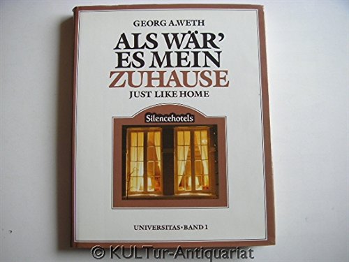 Beispielbild fr Als wr' es mein Zuhause. Just Like Home. Die ausgewhlten Silencehotels aus Deutschland und sterreich. Band 1. Hardcover mit Schutzumschlag zum Verkauf von Deichkieker Bcherkiste