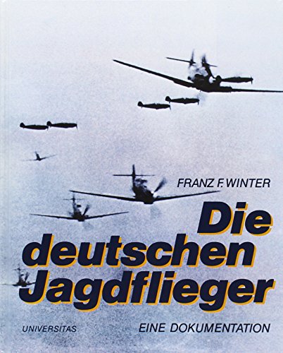 Stock image for Die deutschen Jagdflieger: Eine Dokumentation (German Edition) for sale by Books From California