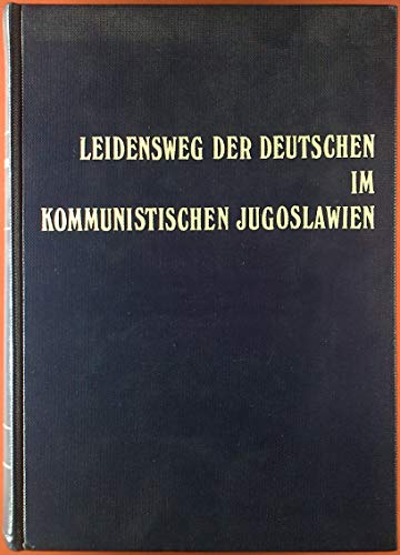 9783800412983: Weissbuch der Deutschen aus Jugoslawien (Donauschwbisches Archiv, Mnchen. Reihe 3, Beitrge zur Volks- und Heimatforschung)