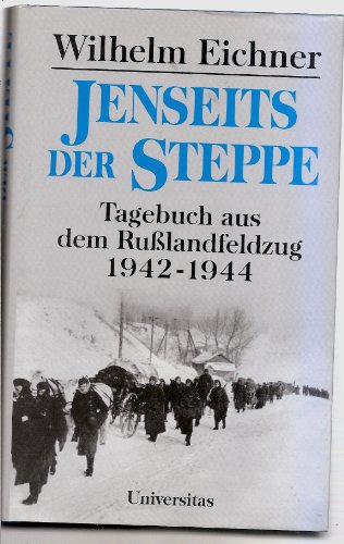 Beispielbild fr Jenseits der Steppe.: Tagebuch aus dem Rulandfeldzug 1942 bis 1944. zum Verkauf von Bernhard Kiewel Rare Books