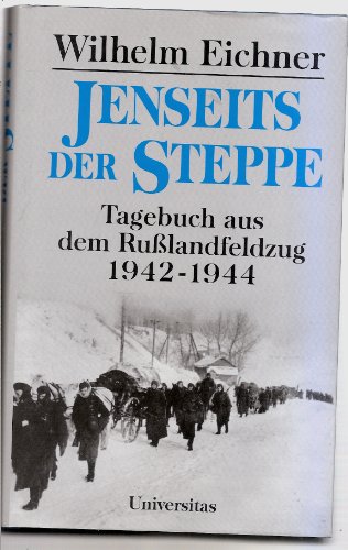 Imagen de archivo de Jenseits der Steppe.: Tagebuch aus dem Rulandfeldzug 1942 bis 1944. a la venta por Bernhard Kiewel Rare Books