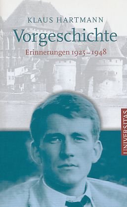Imagen de archivo de Vorgeschichte : Erinnerungen 1925 - 1948. a la venta por Antiquariat KAMAS