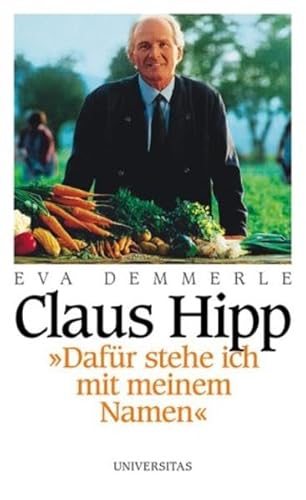 Claus Hipp "Dafür stehe ich mit meinem Namen" - Claus Hipp im Gespräch mit Eva Demmerle - Mit ein...