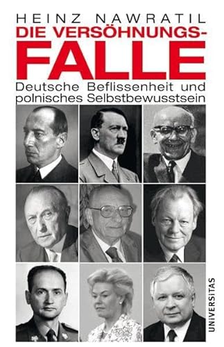 Beispielbild fr Die Vershnungsfalle: Deutsche Beflissenheit und polnisches Selbstbewusstsein zum Verkauf von medimops