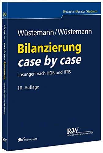 Beispielbild fr Bilanzierung case by case: Lsungen nach HGB und IFRS (Betriebs-Berater Studium - BWL case by case) zum Verkauf von medimops