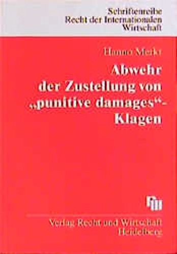 Stock image for Abwehr der Zustellung von "punitive damages"-Klagen: Das Haager Zustellungsu?bereinkommen und US-amerikanische Klagen auf "punitive damages", "treble . internationalen Wirtschaft) (German Edition) for sale by Nauka Japan LLC