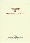 Stock image for Festschrift fr Bernhard Grofeld zum 65. Geburtstag. for sale by Wissenschaftliches Antiquariat Kln Dr. Sebastian Peters UG