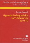 Stock image for Allgemeine Rechtsgrundstze im Verfahrensrecht der WTO: Die Anwendbarkeit verfahrensrechtlicher allgemeiner Rechtsgrundstze i.S.v. Art. 38 (1) lit. c . durch die Streitbeilegungsorgane der WTO for sale by medimops