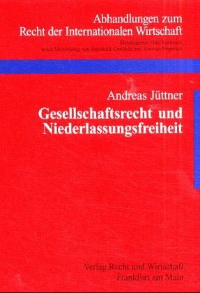 Gesellschaftsrecht und Niederlassungsfreiheit - nach Centros, Überseering und Inspire Art.