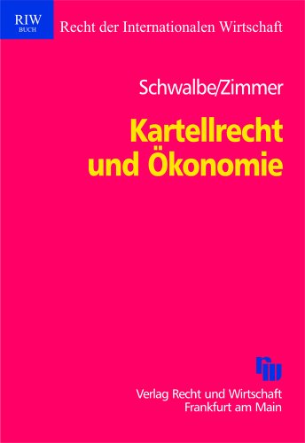 9783800514564: Kartellrecht und konomie: Moderne konomische Anstze in der europischen und deutschen Zusammenschlusskontrolle