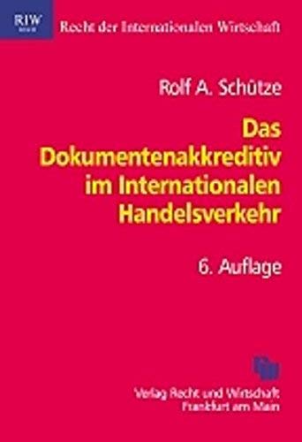 9783800514809: Das Dokumentenakkreditiv im Internationalen Handelsverkehr: Unter besonderer Bercksichtigung der Einheitlichen Richtlinien fr Dokumentenakkreditive (ERA 600)