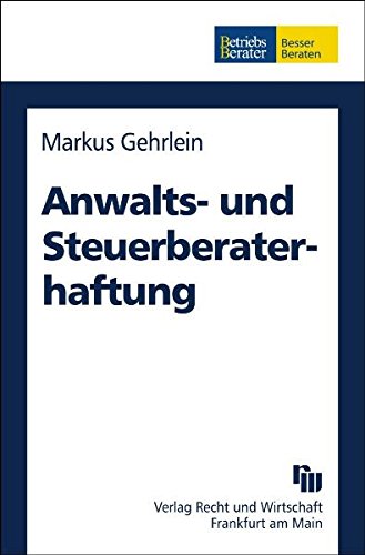 Stock image for Anwalts- und Steuerberaterhaftung for sale by Pukkiware